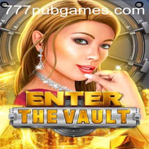 Enter the Vault: A Thrilling Adventure Awaits with 777PUB